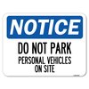 Signmission Do Not Park Personal Vehicles on Site Heavy-Gauge Alum Rust Proof Parking, 18" x 24", A-1824-24143 A-1824-24143
